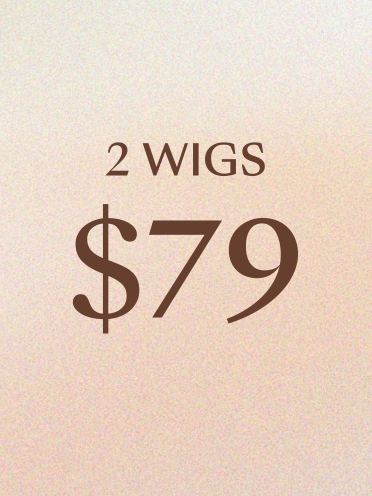 2 Wigs $109