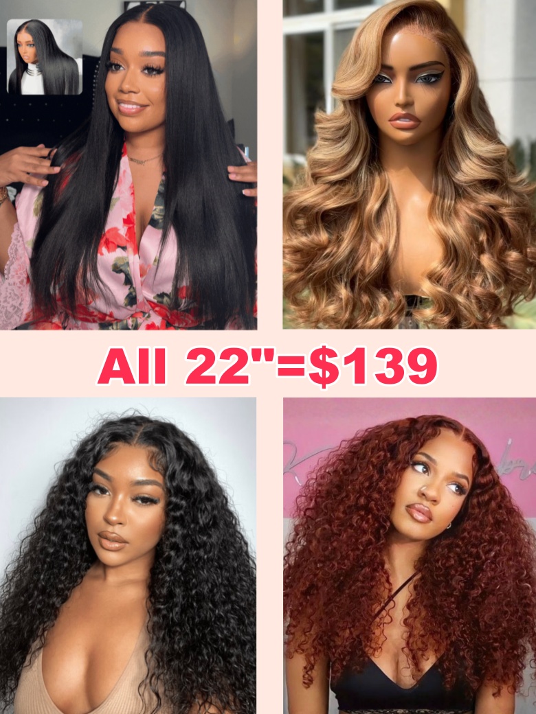 $139 Each 22" 7X5 Glueless 150%-200% Density Wigs – Style More Spend Less Shine Always