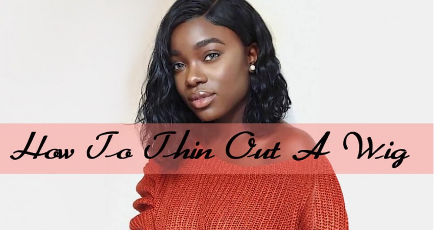 How To Thin Out Wig 